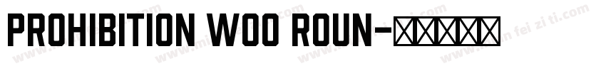 Prohibition W00 Roun字体转换